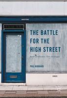 The Battle for the High Street : Retail Gentrification, Class and Disgust