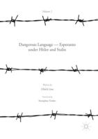 Dangerous Language - Esperanto under Hitler and Stalin