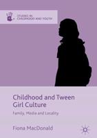 Childhood and Tween Girl Culture : Family, Media and Locality