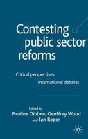 Contesting Public Sector Reforms : Critical Perspectives, International Debates