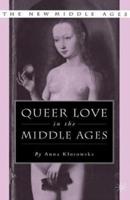 Queer Love in the Middle Ages
