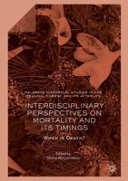 Interdisciplinary Perspectives on Mortality and its Timings : When is Death?