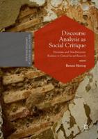 Discourse Analysis as Social Critique : Discursive and Non-Discursive Realities in Critical Social Research