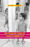 How Pop Culture Shapes the Stages of a Woman's Life : From Toddlers-in-Tiaras to Cougars-on-the-Prowl