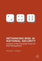 Rethinking Risk in National Security : Lessons of the Financial Crisis for Risk Management