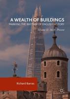 A Wealth of Buildings Volume II 1688-Present