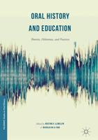 Oral History and Education : Theories, Dilemmas, and Practices