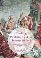 Teaching Psychology and the Socratic Method : Real Knowledge in a Virtual Age