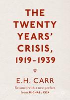 The Twenty Years' Crisis, 1919-1939 : Reissued with a new preface from Michael Cox