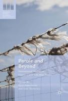 Parole and Beyond : International Experiences of Life After Prison
