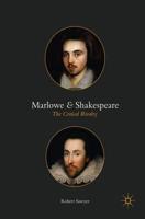 Marlowe and Shakespeare : The Critical Rivalry