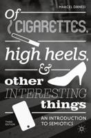 Of Cigarettes, High Heels, and Other Interesting Things : An Introduction to Semiotics