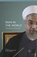 Iran in the World : President Rouhani's Foreign Policy
