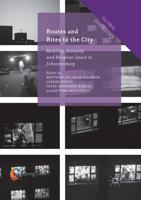 Routes and Rites to the City : Mobility, Diversity and Religious Space in Johannesburg