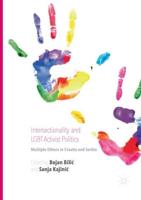 Intersectionality and LGBT Activist Politics : Multiple Others in Croatia and Serbia