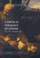 A Critical Theology of Genesis : The Non-Absolute God