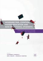 Widening Participation, Higher Education and Non-Traditional Students : Supporting Transitions through Foundation Programmes