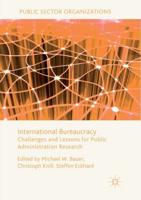 International Bureaucracy : Challenges and Lessons for Public Administration Research