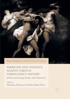 Parricide and Violence Against Parents Throughout History