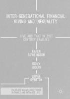 Inter-generational Financial Giving and Inequality : Give and Take in 21st Century Families
