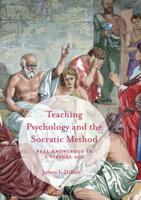 Teaching Psychology and the Socratic Method : Real Knowledge in a Virtual Age