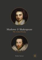 Marlowe and Shakespeare : The Critical Rivalry