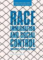 Race, Immigration, and Social Control : Immigrants' Views on the Police