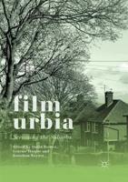 Filmurbia : Screening the Suburbs