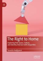 The Right to Home : Exploring How Space, Culture, and Identity Intersect with Disparities