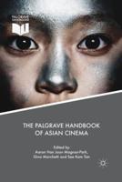 The Palgrave Handbook of Asian Cinema