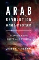 Arab Revolution in the 21st Century? : Lessons from Egypt and Tunisia