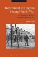Internment during the Second World War: A Comparative Study of Great Britain and the USA