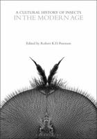 A Cultural History of Insects in the Modern Age
