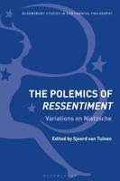 The Polemics of Ressentiment: Variations on Nietzsche