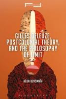 Gilles Deleuze, Postcolonial Theory, and the Philosophy of Limit