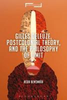 Gilles Deleuze, Postcolonian Theory, and the Philosophy of Limit