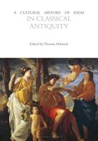 A Cultural History of Ideas in Classical Antiquity