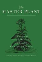 The Master Plant : Tobacco in Lowland South America