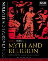 OCR Classical Civilisation. GCSE Route 1 Myth and Religion