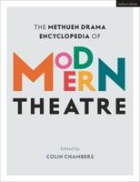 The Methuen Drama Encyclopedia of Modern Theatre