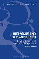 Nietzsche and The Antichrist: Religion, Politics, and Culture in Late Modernity