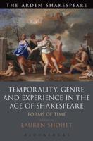 Temporality, Genre and Experience in the Age of Shakespeare: Forms of Time