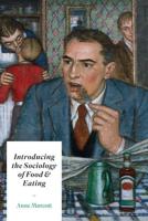 Introducing the Sociology of Food & Eating