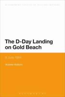 The D-Day Landing on Gold Beach: 6 June 1944