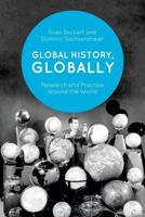 Global History, Globally: Research and Practice around the World
