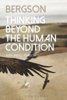 Bergson: Thinking Beyond the Human Condition