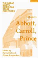 Great North American Stage Directors. Volume 4 George Abbott, Vinnette Carroll, Harold Prince