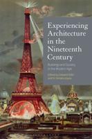 Experiencing Architecture in the Nineteenth Century