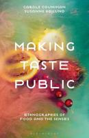 Making Taste Public: Ethnographies of Food and the Senses