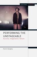 Performing the Unstageable